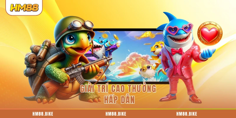 Bắn Cá TP Trải Nghiệm Đỉnh Cao Tại Sân Chơi Uy Tín HM88 Giải trí cao thưởng hấp dẫn